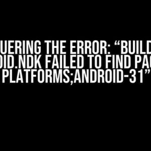 Conquering the Error: “Buildozer android.ndk failed to find package platforms;android-31”