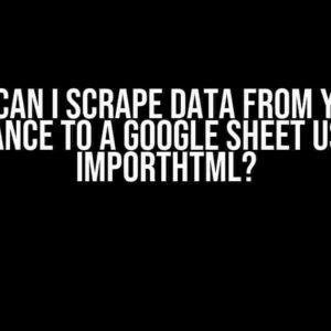 How Can I Scrape Data from Yahoo Finance to a Google Sheet using ImportHTML?